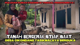 PULUHAN RUMAH HANCUR‼️KORBAN BENCANA ALAM PERGERAKAN TANAH CIKONDANG TERPAKSA MENGUNGSI