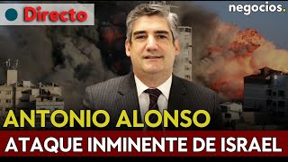 DIRECTO I Antonio Alonso: ataque inminente de Israel, Irán amenaza a EEUU y el ultimátum a Netanyahu