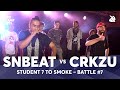 SNBEAT vs CRKZU | SBX CAMP Student 7ToSmoke Battle 2019 | Battle 7