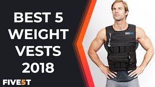 Best 5 Weight Vests 2018