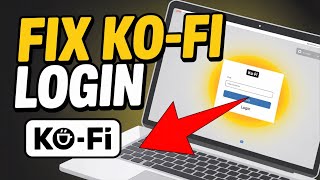 How to Fix Ko-fi Login Issues – Payment and Account Errors