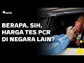 Berapa, sih, Harga Tes PCR di Negara Lain? | Narasi Newsroom