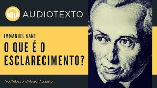 O que é o Esclarecimento? - Immanuel Kant | AUDIOTEXTO | VOZ HUMANA