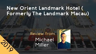 New Orient Landmark Hotel ( Formerly The Landmark Macau) 5⭐ Review 2019