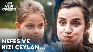 Nefes'in Ceylan gözlü kızı ❤ - Sen Anlat Karadeniz