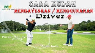 cara mudah mengayunkan/menggunakan driver stick golf