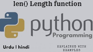 length function in python hindi tutorial | len() function urdu explanation in python programming