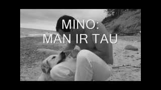 Mino: Man ir Tau