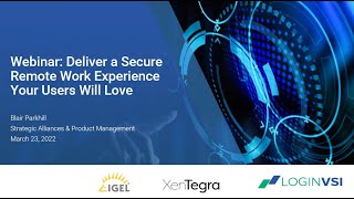 Webinar: Deliver a Secure Remote Work Experience Your Users Will Love