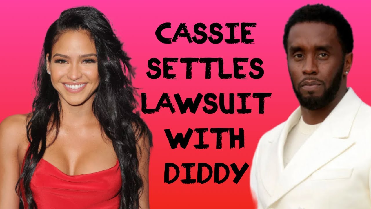 CASSIE SETTLES LAWSUIT WITH DIDDY! Why Did They 'amicably Resolve' The ...