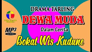 Bokat Wis Kudune  Drama Tarling Dewa Muda