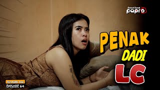 PENAK DADI LC | FILM PENDEK EPS 64