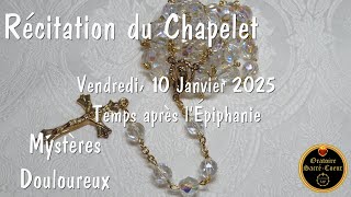 Prions Ensemble le Chapelet - Vendredi, 10 Janvier - Mystères Douloureux