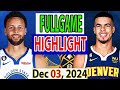 Golden State Warriors vs Denver Nuggets FULLGAME Qtr Dec 03, 2024 Highlights | NBA SEASON