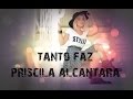 Priscilla Alcantara Tanto Faz Playback (Musica Inédita)