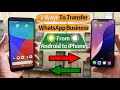 How to Transfer WhatsApp Business Chats from Android to iPhone (2 Ways Including Free Solution)