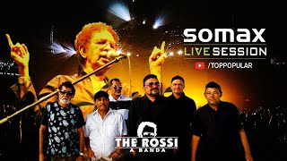 SOMAX LIVE SESSION - BANDA THE ROSSI