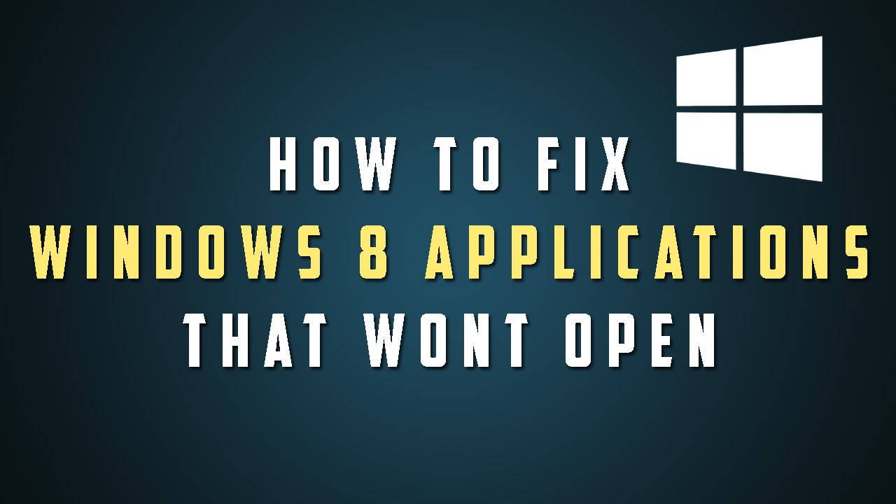 How To Fix Programs That Won't Open In Windows 8.1 (File Explorer ...