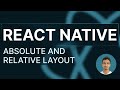 React Native Tutorial - 38 - Relative and Absolute Layout