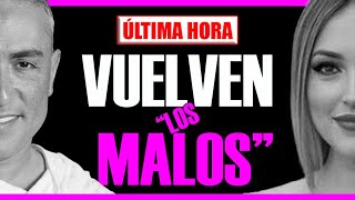 ÚLTIMA HORA!! KIKO HERNÁNDEZ y MARTA RIESCO: "VUELVEN LOS MALOS".