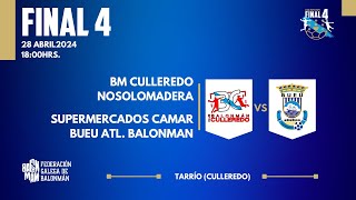 FINAL FINAL 4 BM CULLEREDO NOSOLOMADERA VS SUPERMERCADOS CAMAR BUEU ATL. BALONMAN