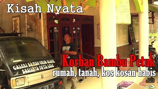 FAKTA | GARA GARA BAMBU PETUK, TANAH, RUMAH DAN KOS KOSAN HABIS TERJUAL