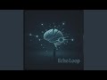 Echo Loop