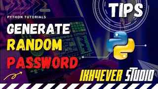 Generating Strong Password using Python with a couple lines of code - Python Tips #python