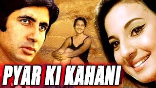 Pyar Ki Kahani (1971) Full Hindi Movie | Amitabh Bachchan, Tanuja, Farida Jala