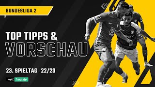 2. Liga Prognose - 23. Spieltag 2022/23 👉 Top Tipps & Vorschau