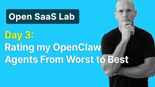 Open SaaS Lab Day 3: My OpenClaw Agents Are Burning $100/Day (Worst to Best Ranking)
