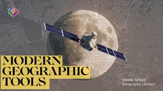 Modern Geographic Tools Middle School Geography