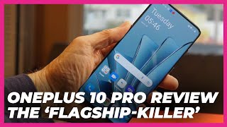 OnePlus 10 Pro REVIEW | The ‘flagship-killer’ is a flagship itself