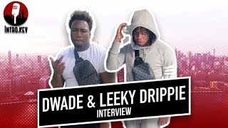 The Dwade and Leeky Drippie Interview talks about how they started, origin of their name, and more