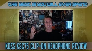 Koss KSC75 Review - The BEST damn $15 you will ever spend on audio