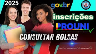 PROUNI Como consultar bolsas ofertadas Inscrições 2025