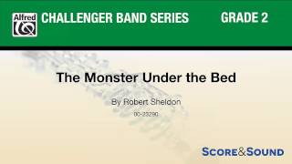 The Monster Under The Bed By Robert Sheldon – Score And Sound