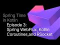Spring WebFlux, Kotlin Coroutines, and RSocket