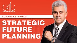 Leadership Insights: Business Strategy | Mastering Business Strategy for Future Success