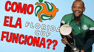 AFINAL, COMO FUNCIONA A FLORIDA CUP??