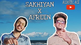 Sakhiyan | Afreen Afreen | Sakhiyan mashup | Momina Mustehsan | Aniket K | Ajay G