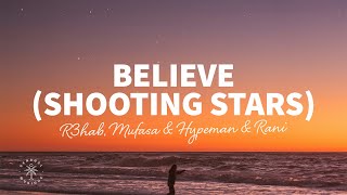 R3HAB, Mufasa \u0026 Hypeman, RANI - Believe (Shooting Stars) [Lyrics]