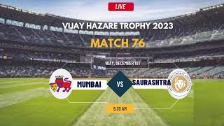 Mumbai vs Saurashtra ODI Match Live Vijay Hazare Trophy  2023