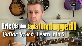 Layla (Unplugged) Easy Eric Clapton Guitar Lesson - Learn It In 5 Minutes