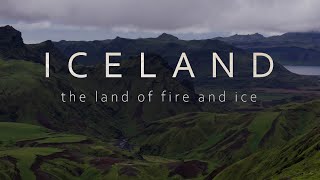 ICELAND - The Land of Fire and Ice