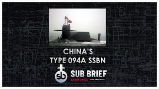 China's Type 094A SSBN Sub Brief
