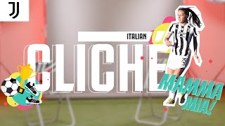 The Italian 🇮🇹  Cliché Test🍝  Starring Julia Grosso! | Juventus