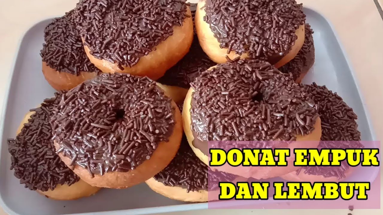 CARA MEMBUAT DONAT EMPUK DAN LEMBUT ANTI GAGAL COCOK UNTUK JUALAN ...