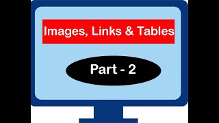 Class-10 || Computer Applications || Images, Links and Tables || Part-2