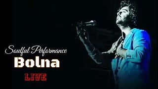 Arijit Singh | Bolna | Live | Soulful Performance | 2018 | Full Video | HD